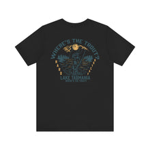 Load image into Gallery viewer, Where's The Trout Tee Print On Back