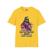Load image into Gallery viewer, Cup Of Coffee In The Big Time Tee