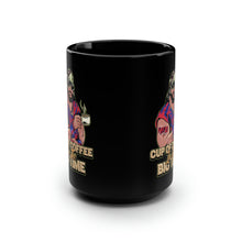Load image into Gallery viewer, Cup Of Coffee In The Big Time Big Coffee Mug