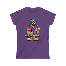 Load image into Gallery viewer, Cup Of Coffee In The Big Time Women's Tee