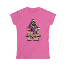 Load image into Gallery viewer, Cup Of Coffee In The Big Time Women's Tee
