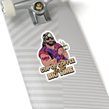 Load image into Gallery viewer, Cup Of Coffee In The Big Time Sticker