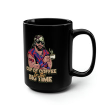Load image into Gallery viewer, Cup Of Coffee In The Big Time Big Coffee Mug

